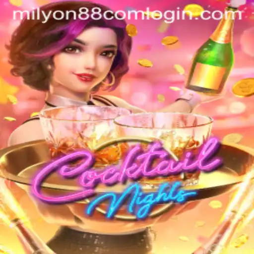 An Exciting Journey into the World of CocktailNights and Milyon88 Com Login