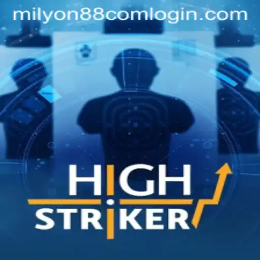 HighStriker: A Comprehensive Guide to the Popular Game and Milyon88 Login